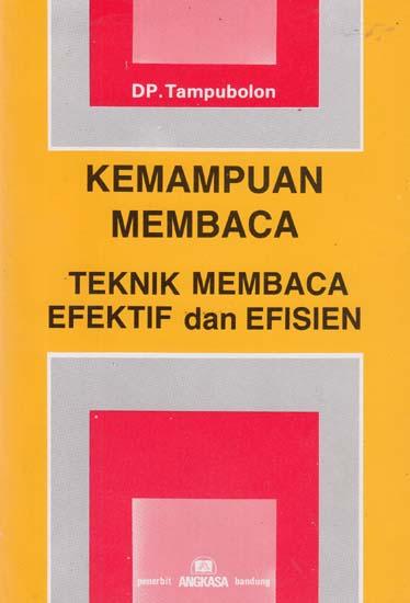 Kemampuan Membaca: Teknik Membaca Efektif Dan Efisien: DP. Tampubolon ...